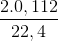 \frac{2.0,112}{22,4}