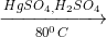 \xrightarrow[80^{0}C]{HgSO_{4,}H_{2}SO_{4}}