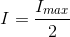 I=\frac{I_{max}}{2}