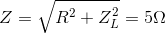 Z=\sqrt{R^{2}+Z_{L}^{2}}=5\Omega