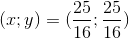 (x;y)=(\frac{25}{16};\frac{25}{16})