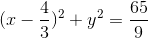 (x-\frac{4}{3})^{2}+y^{2}=\frac{65}{9}
