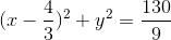 (x-\frac{4}{3})^{2}+y^{2}=\frac{130}{9}