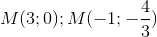 M(3;0);M(-1;-\frac{4}{3})
