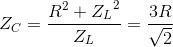 Z_{C}=\frac{R^{2}+{Z_{L}}^{2}}{Z_{L}}=\frac{3R}{\sqrt{2}}