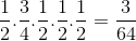 \frac{1}{2}.\frac{3}{4}.\frac{1}{2}.\frac{1}{2}.\frac{1}{2}=\frac{3}{64}