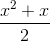 \frac{x^{2}+x}{2}