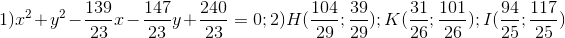 1)x^{2}+y^{2}-\frac{139}{23}x-\frac{147}{23}y+\frac{240}{23}=0; 2)H(\frac{104}{29};\frac{39}{29}); K(\frac{31}{26};\frac{101}{26});I(\frac{94}{25};\frac{117}{25})