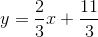 y=\frac{2}{3}x+\frac{11}{3}