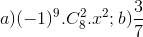 a)(-1)^{9}.C_{8}^{2}.x^{2}; b)\frac{3}{7}