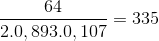 \frac{64}{2.0,893.0,107} = 335