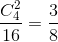 \frac{C_{4}^{2}}{16}=\frac{3}{8}