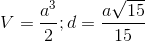 V=\frac{a^{3}}{2};d=\frac{a\sqrt{15}}{15}