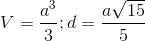 V=\frac{a^{3}}{3};d=\frac{a\sqrt{15}}{5}