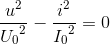 \frac{u^{2}}e_U_{0^{2}}-\frac{i^{2}}e_I_{0^{2}}=0