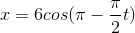 x=6cos(\pi -\frac{\pi }{2}t)