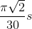 \frac{\pi \sqrt{2}}{30}s