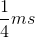 \frac{1}{4}ms
