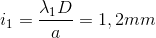 i_{1}=\frac{\lambda _{1}D}{a}=1,2mm