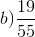 b) \frac{19}{55}