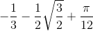 -\frac{1}{3}-\frac{1}{2}\sqrt{\frac{3}{2}}+\frac{\pi }{12}
