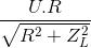 \frac{U.R}{\sqrt{R^{2}+Z_{L}^{2}}}