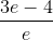 \frac{3e-4}{e}