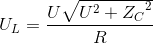 U_{L}=\frac{U\sqrt{U^{2}+{Z_{C}}^{2}}}{R}