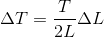 \Delta T=\frac{T}{2L}\Delta L