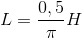 L=\frac{0,5}{\pi }H