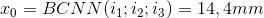 x_{0}=BCNN(i_{1};i_{2};i_{3})=14,4mm
