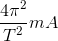 \frac{4\pi ^{2}}{T^{2}}mA
