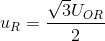 u_{R}=\frac{\sqrt{3}U_{OR}}{2}