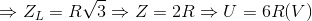\Rightarrow Z_{L}=R\sqrt{3}\Rightarrow Z=2R\Rightarrow U=6R(V)