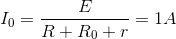 I_{0}=\frac{E}{R+R_{0}+r}=1A