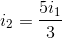 i_{2}=\frac{5i_{1}}{3}