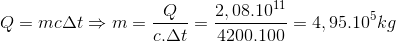 Q=mc\Delta t\Rightarrow m=\frac{Q}{c.\Delta t}=\frac{2,08.10^{11}}{4200.100}=4,95.10^{5}kg