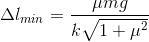 \Delta l_{min}=\frac{\mu mg}{k\sqrt{1+\mu ^{2}}}