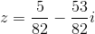 z = \frac{5}{82}-\frac{53}{82}i