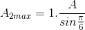 A_{2max}=1.\frac{A}{sin\frac{\pi }{6}}