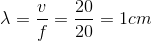 \lambda =\frac{v}{f}=\frac{20}{20}=1cm