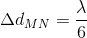 \Delta d_{MN}=\frac{\lambda }{6}