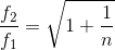 \frac{f_{2}}{f_{1}}=\sqrt{1+\frac{1}{n}}