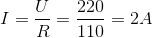 I=\frac{U}{R}=\frac{220}{110}=2A