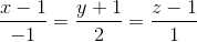 \frac{x-1}{-1}=\frac{y+1}{2}=\frac{z-1}{1}