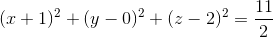 (x+1)^{2}+(y-0)^{2}+(z-2)^{2}=\frac{11}{2}