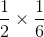 \frac{1}{2}\times\frac{1}{6}
