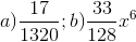 a)\frac{17}{1320}; b)\frac{33}{128}x^{6}