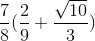 \frac{7}{8}(\frac{2}{9}+\frac{\sqrt{10}}{3})