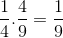 \frac{1}{4}.\frac{4}{9}=\frac{1}{9}
